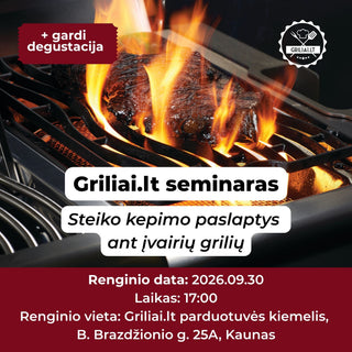 Griliai.lt seminārs: steika gatavošanas noslēpumi ar gāzes grilu | Biļete